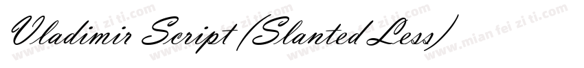 Vladimir Script (Slanted Less)字体转换